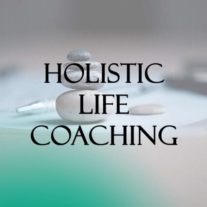 Holistic Life Coaching